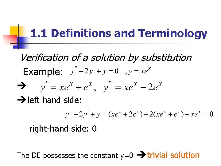 1. 1 Definitions and Terminology Verification of a solution by substitution Example: left hand