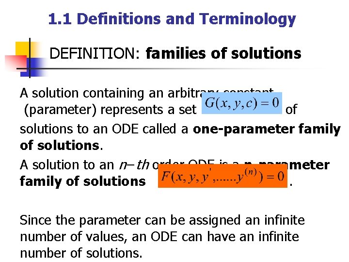 1. 1 Definitions and Terminology DEFINITION: families of solutions A solution containing an arbitrary