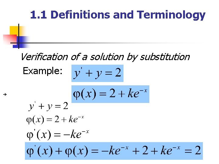 1. 1 Definitions and Terminology Verification of a solution by substitution Example: 