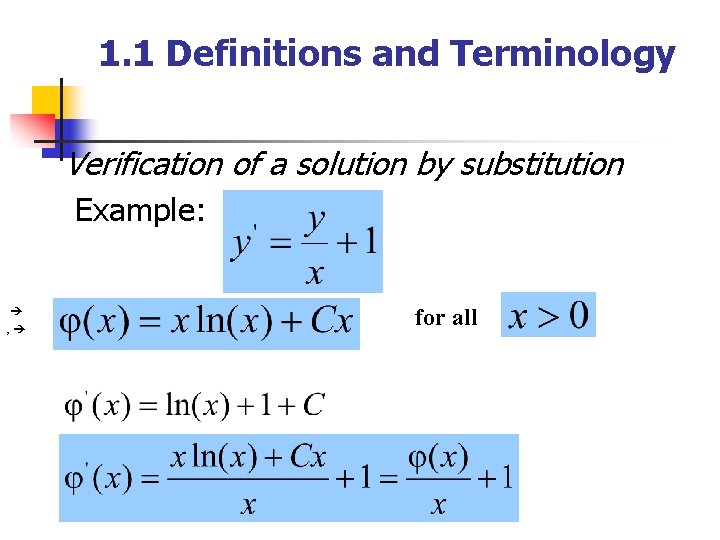 1. 1 Definitions and Terminology Verification of a solution by substitution Example: , for