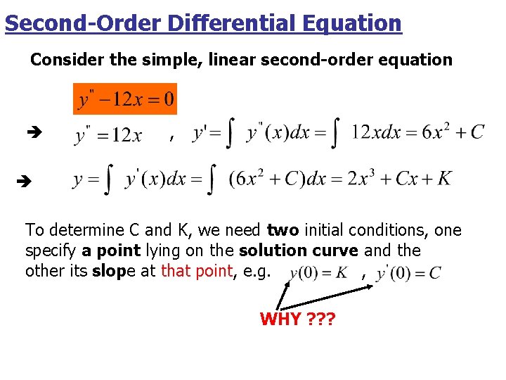 Second-Order Differential Equation Consider the simple, linear second-order equation , To determine C and