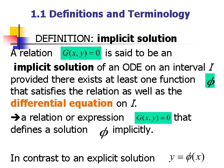 1. 1 Definitions and Terminology DEFINITION: implicit solution A relation is said to be