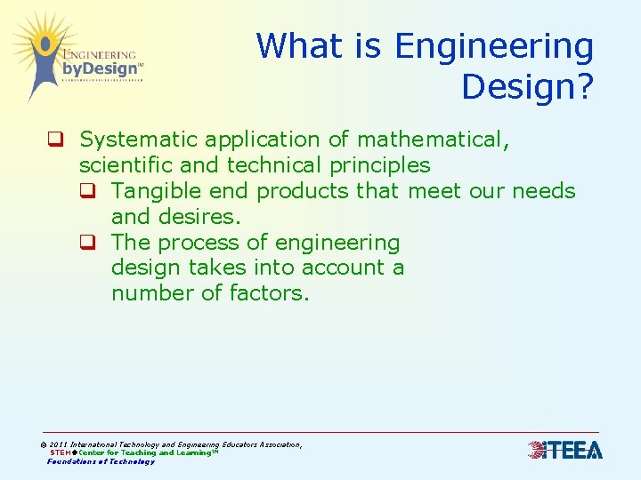 What is Engineering Design? q Systematic application of mathematical, scientific and technical principles q
