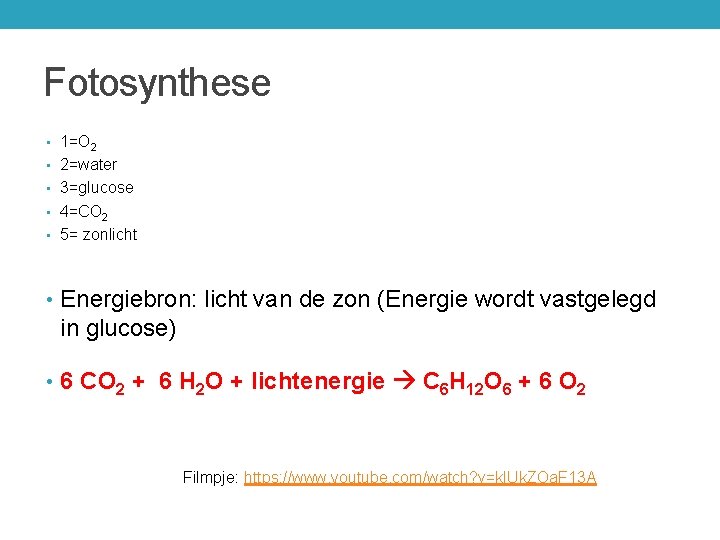 Fotosynthese • 1=O 2 • 2=water • 3=glucose • 4=CO 2 • 5= zonlicht