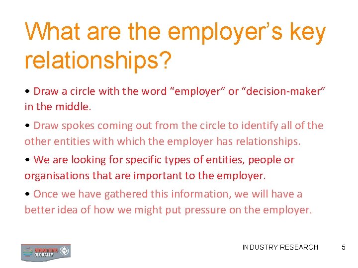 What are the employer’s key relationships? • Draw a circle with the word “employer”