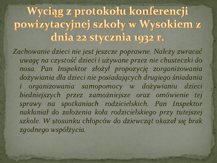 Wyciąg z protokołu konferencji powizytacyjnej szkoły w Wysokiem z dnia 22 stycznia 1932 r.