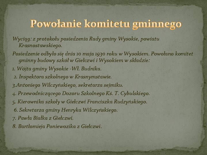 Powołanie komitetu gminnego Wyciąg: z protokołu posiedzenia Rady gminy Wysokie, powiatu Krasnostawskiego. Posiedzenie odbyło