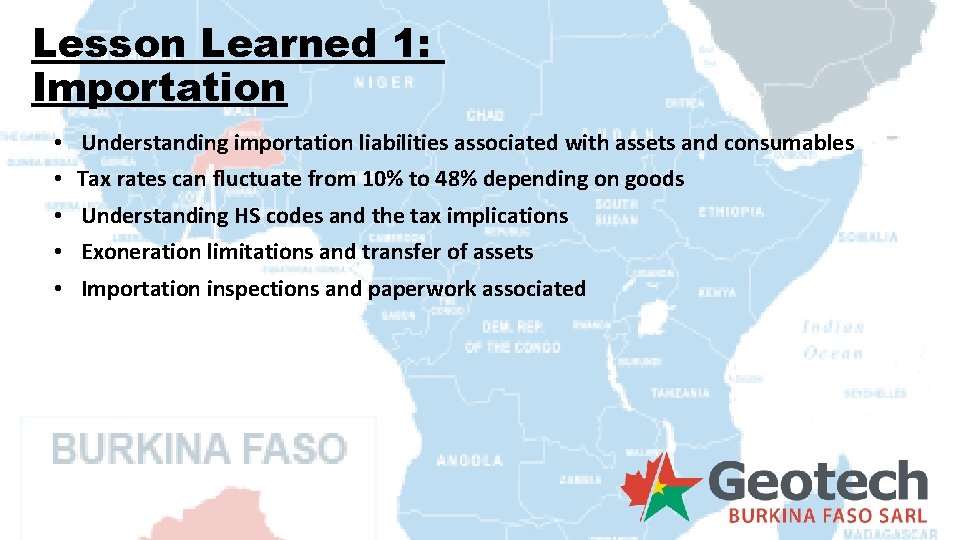 Lesson Learned 1: Importation • • • Understanding importation liabilities associated with assets and