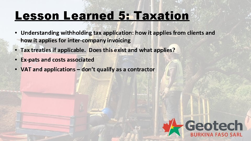 Lesson Learned 5: Taxation • Understanding withholding tax application: how it applies from clients