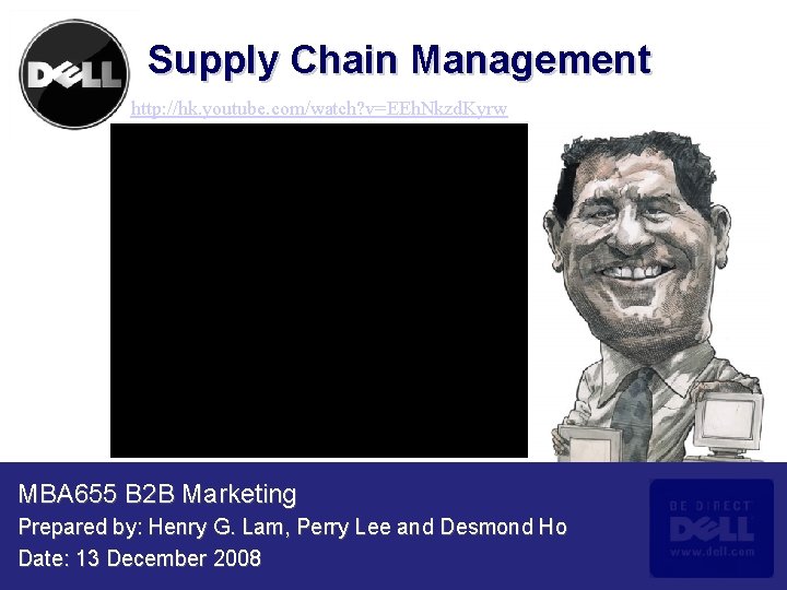 Supply Chain Management http: //hk. youtube. com/watch? v=EEh. Nkzd. Kyrw MBA 655 B 2