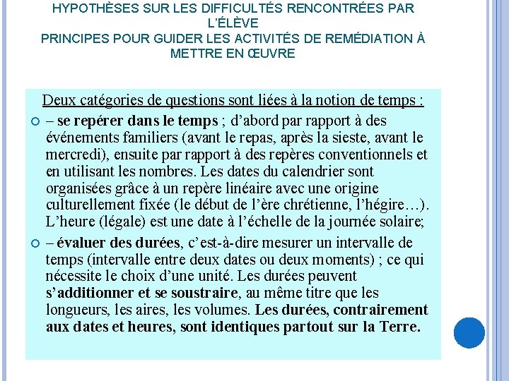 HYPOTHÈSES SUR LES DIFFICULTÉS RENCONTRÉES PAR L’ÉLÈVE PRINCIPES POUR GUIDER LES ACTIVITÉS DE REMÉDIATION