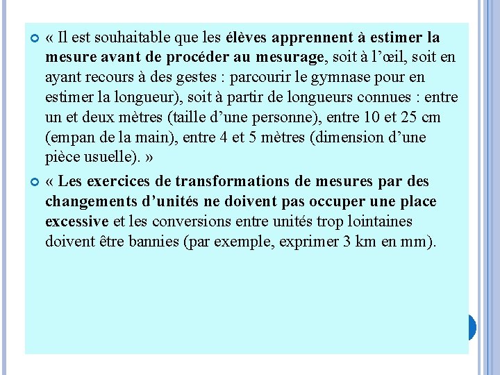  « Il est souhaitable que les élèves apprennent à estimer la mesure avant