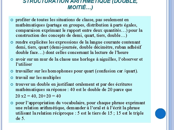 STRUCTURATION ARITHMÉTIQUE (DOUBLE, MOITIÉ…) profiter de toutes les situations de classe, pas seulement en