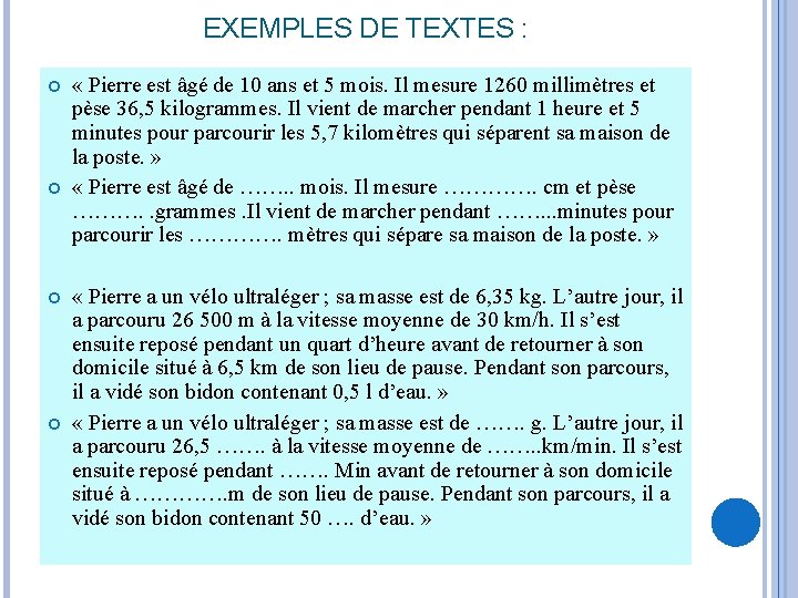 EXEMPLES DE TEXTES : « Pierre est âgé de 10 ans et 5 mois.