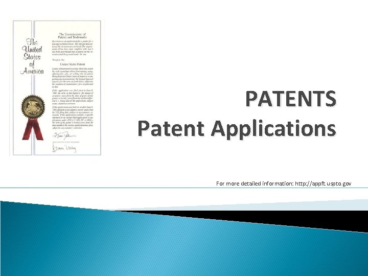 PATENTS Patent Applications For more detailed information: http: //appft. uspto. gov 