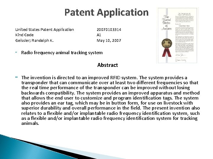 Patent Application United States Patent Application Kind Code Geissler; Randolph K. 20070103314 A 1