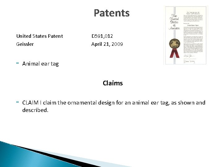 Patents United States Patent Geissler D 591, 012 April 21, 2009 Animal ear tag