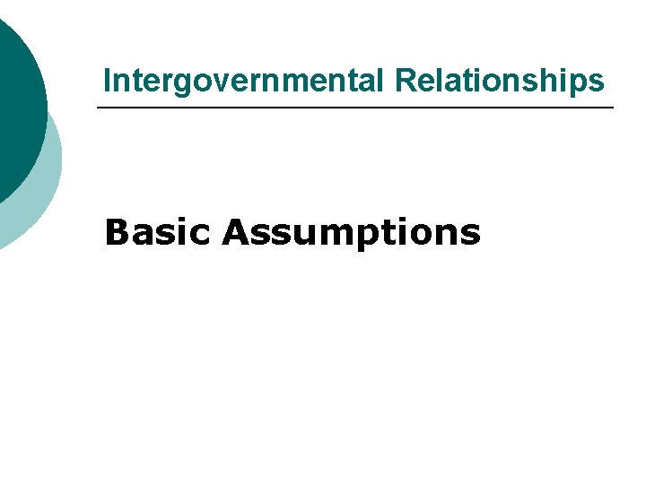 Intergovernmental Relationships Basic Assumptions 