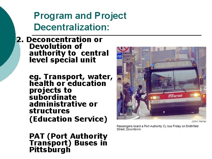 Program and Project Decentralization: 2. Deconcentration or Devolution of authority to central level special