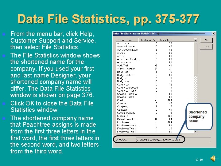 Data File Statistics, pp. 375 -377 From the menu bar, click Help, Customer Support