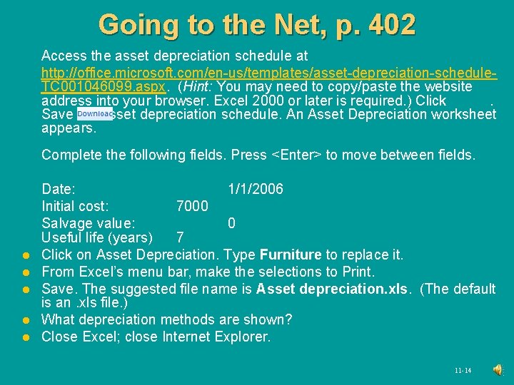 Going to the Net, p. 402 Access the asset depreciation schedule at http: //office.