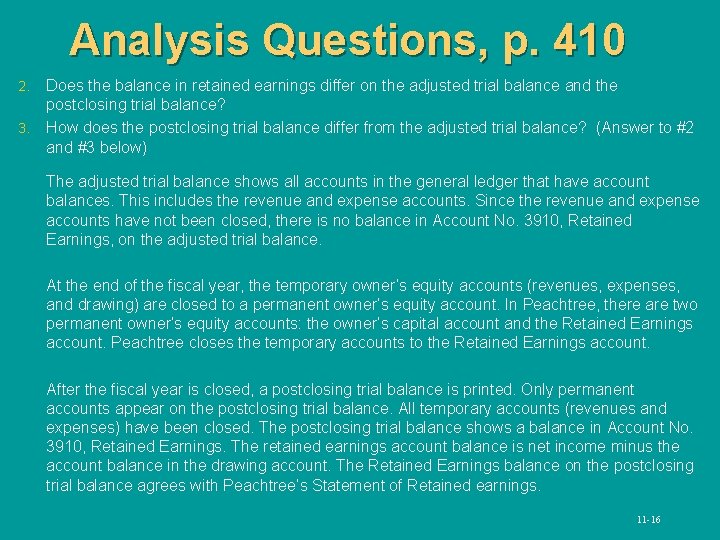 Analysis Questions, p. 410 2. 3. Does the balance in retained earnings differ on