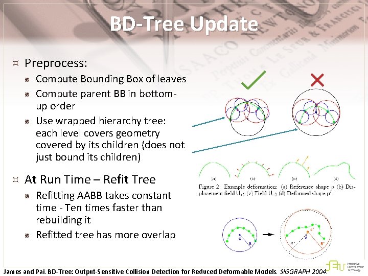 BD-Tree Update Preprocess: ¯ ¯ ¯ Compute Bounding Box of leaves Compute parent BB