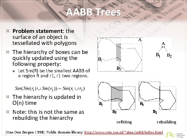 AABB Trees Problem statement: the surface of an object is tessellated with polygons The