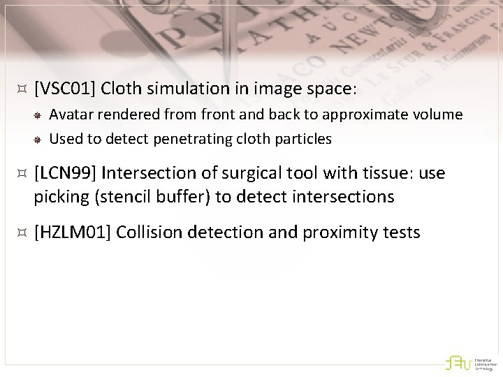  [VSC 01] Cloth simulation in image space: ¯ ¯ Avatar rendered from front