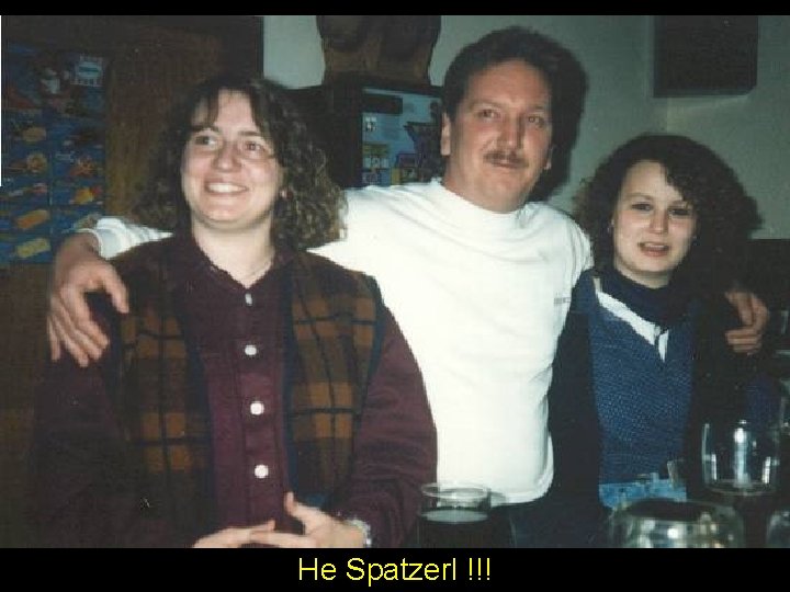 He Spatzerl !!! 