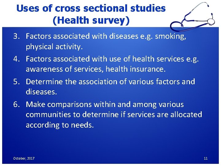 Uses of cross sectional studies (Health survey) 3. Factors associated with diseases e. g. Uses of cross sectional studies (Health survey) 3. Factors associated with diseases e. g.