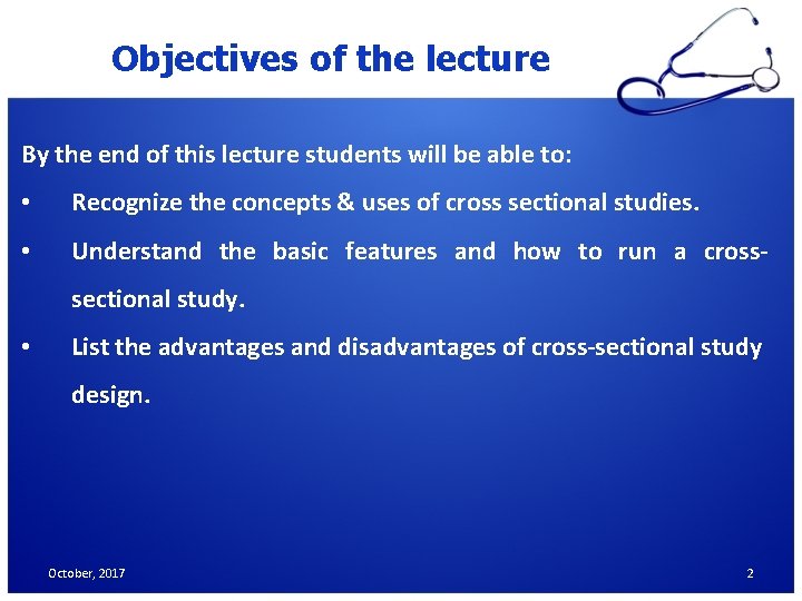 Objectives of the lecture By the end of this lecture students will be able