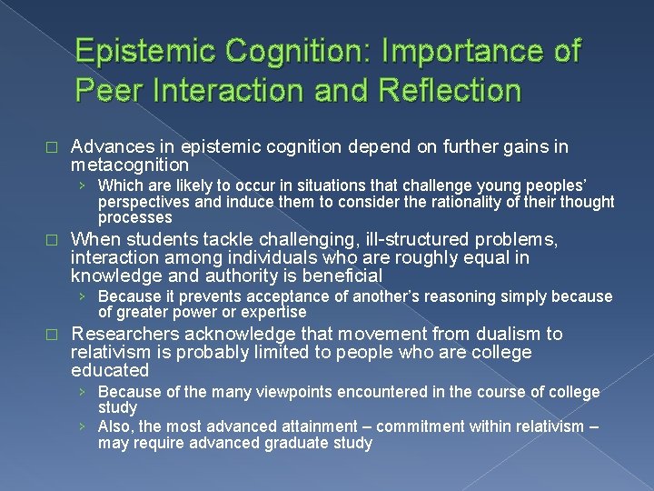 Epistemic Cognition: Importance of Peer Interaction and Reflection � Advances in epistemic cognition depend