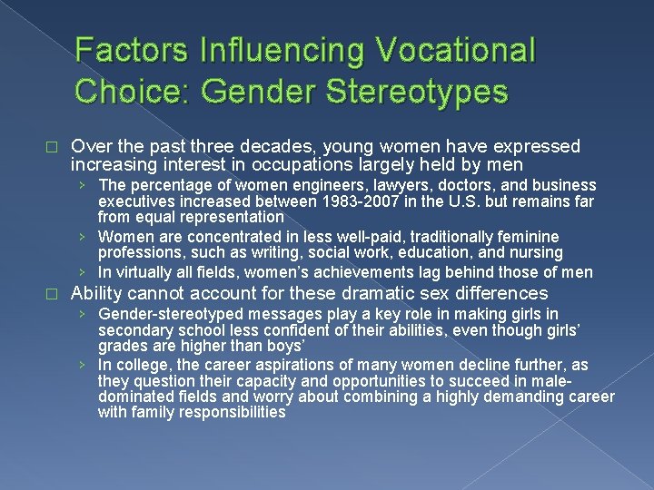 Factors Influencing Vocational Choice: Gender Stereotypes � Over the past three decades, young women