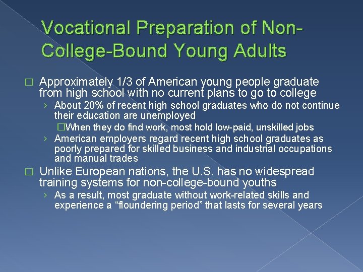 Vocational Preparation of Non. College-Bound Young Adults � Approximately 1/3 of American young people