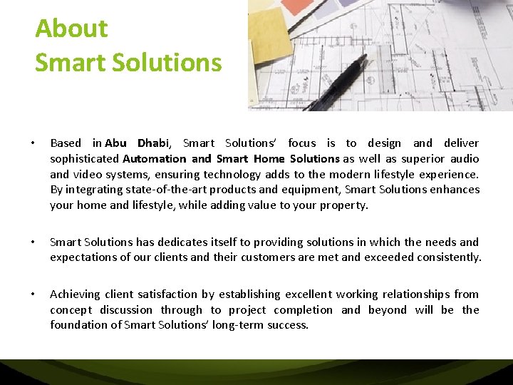 About Smart Solutions • Based in Abu Dhabi, Smart Solutions’ focus is to design