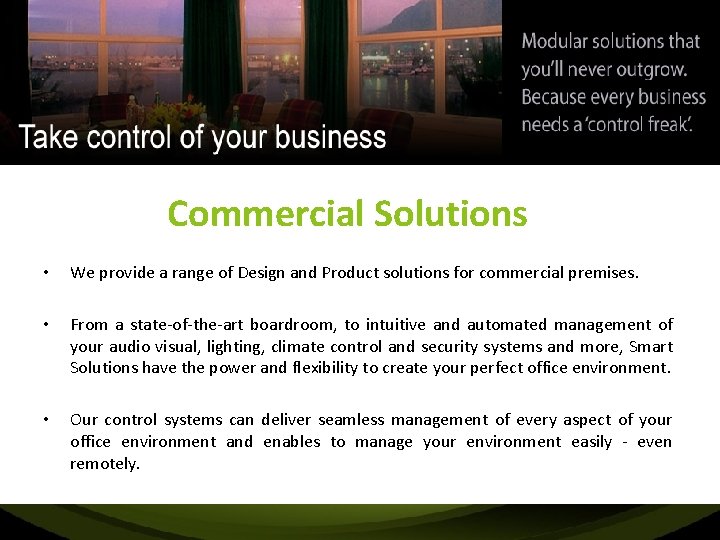 Commercial Solutions • We provide a range of Design and Product solutions for commercial