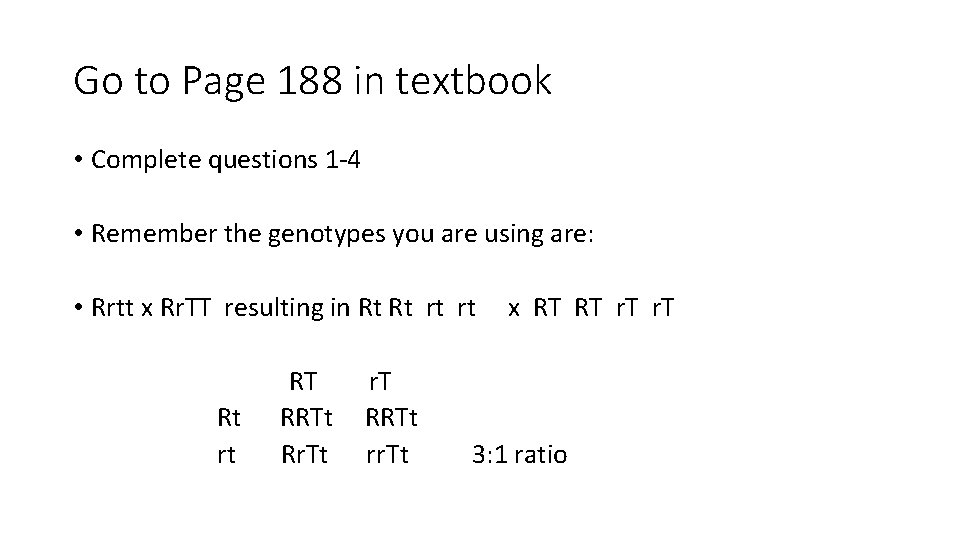 Go to Page 188 in textbook • Complete questions 1 -4 • Remember the Go to Page 188 in textbook • Complete questions 1 -4 • Remember the