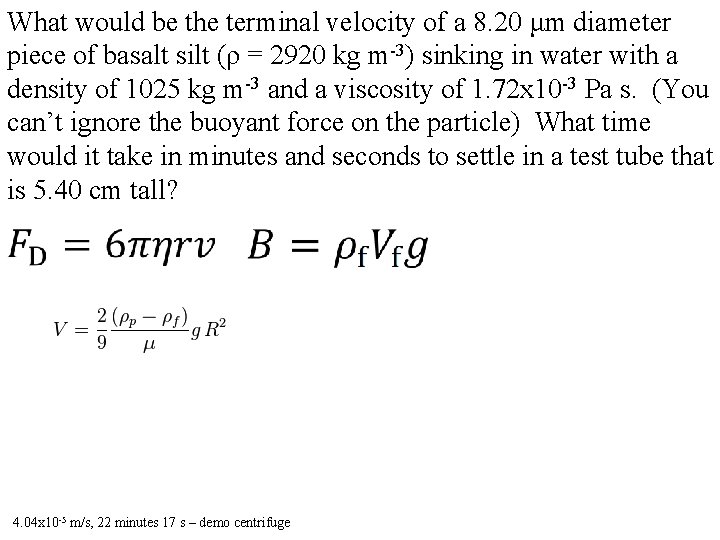 What would be the terminal velocity of a 8. 20 μm diameter piece of