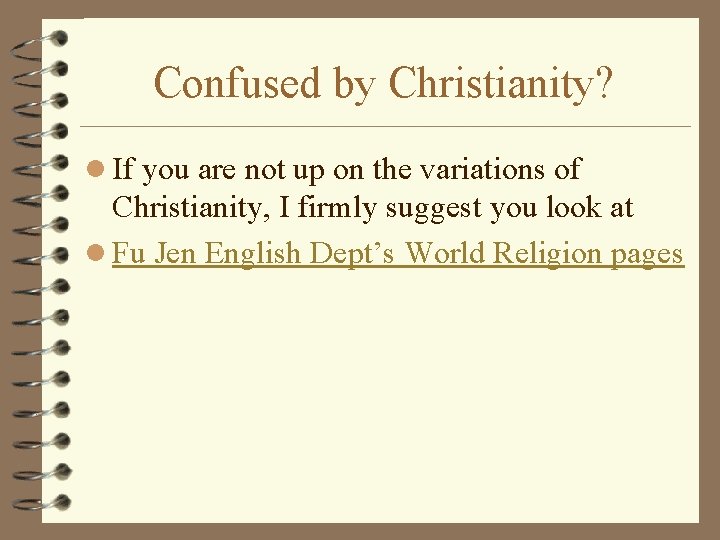 Confused by Christianity? l If you are not up on the variations of Christianity,