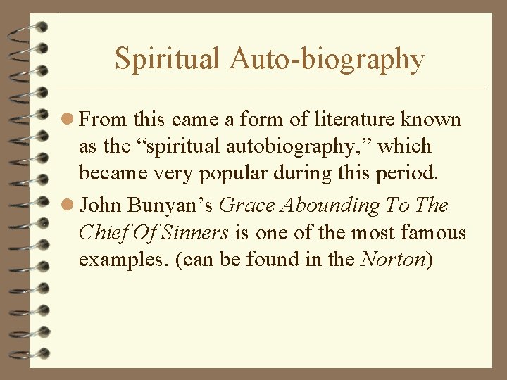 Spiritual Auto-biography l From this came a form of literature known as the “spiritual