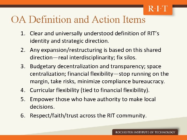 OA Definition and Action Items 1. Clear and universally understood definition of RIT’s identity