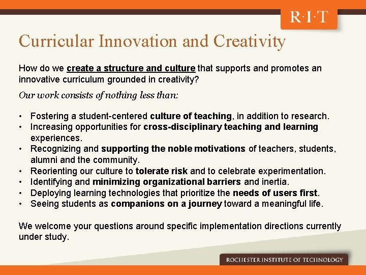 Curricular Innovation and Creativity How do we create a structure and culture that supports