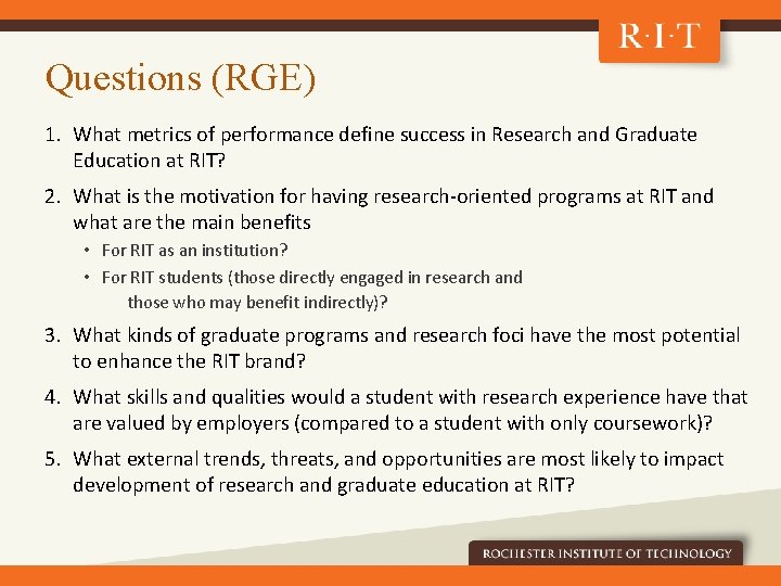 Questions (RGE) 1. What metrics of performance define success in Research and Graduate Education