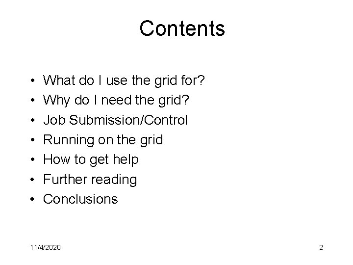 Contents • • What do I use the grid for? Why do I need