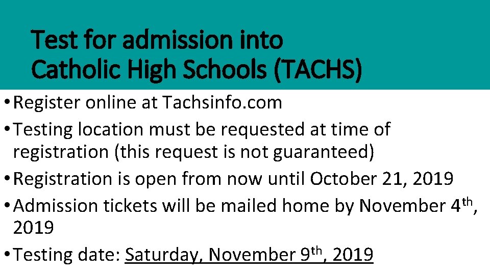 Test for admission into Catholic High Schools (TACHS) • Register online at Tachsinfo. com