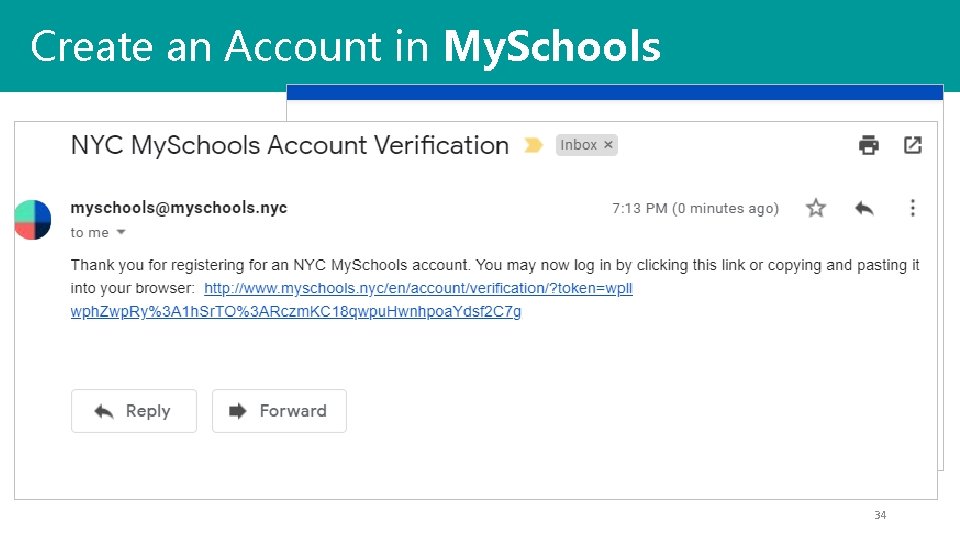 Create an Account in My. Schools Open the email Click the link 34 