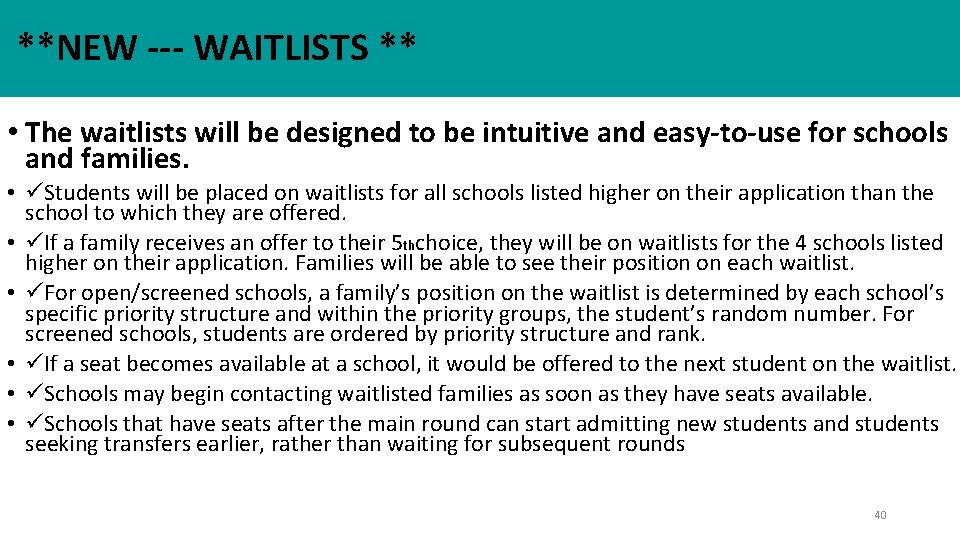 **NEW --- WAITLISTS ** • The waitlists will be designed to be intuitive and