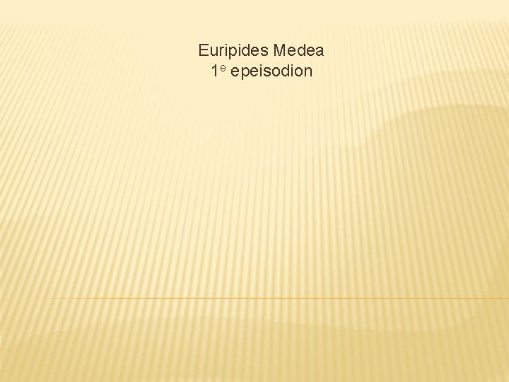 Euripides Medea 1 e epeisodion 