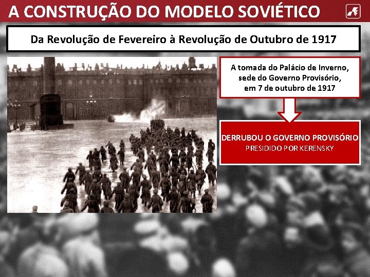 A CONSTRUÇÃO DO MODELO SOVIÉTICO Da Revolução de Fevereiro à Revolução de Outubro de